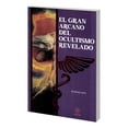 thumbnail image 1 of El Gran Arcano del Ocultismo Revelado Eliphas Lévi Libro Tapa Blanda Matiri, 1 of 5