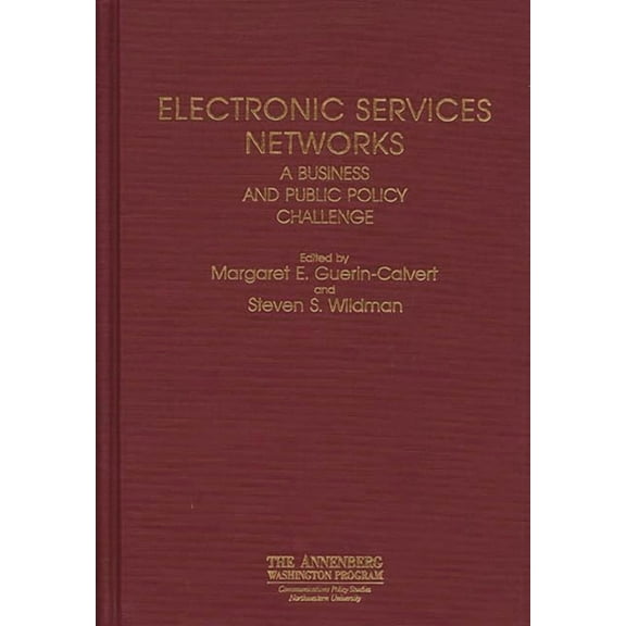 Policies; 1 Electronic Services Networks: A Business and Public Policy Challenge, (Hardcover)