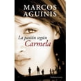 thumbnail image 1 of Pre-Owned La pasion segun Carmela (Spanish Edition) (Paperback) 0307392481 9780307392480, 1 of 1