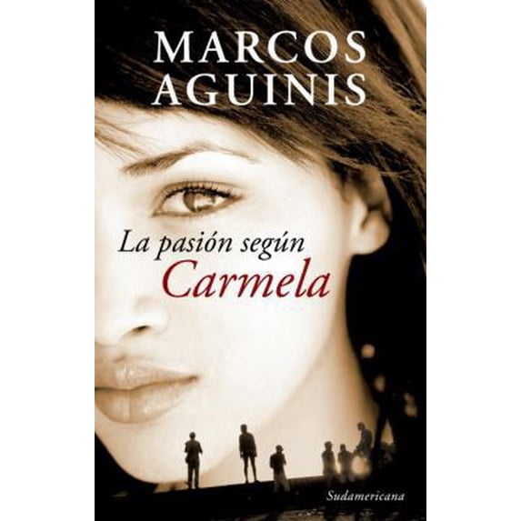 Pre-Owned La pasion segun Carmela (Spanish Edition) (Paperback) 0307392481 9780307392480