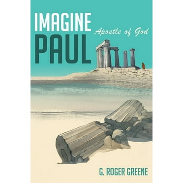 Imagine Paul: Apostle of God, (Hardcover)