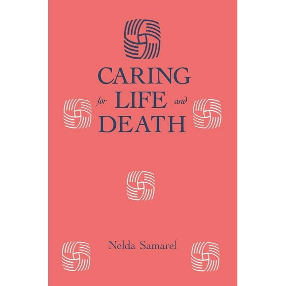 Death Education, Aging and Health Care Caring for Life and Death, (Hardcover)