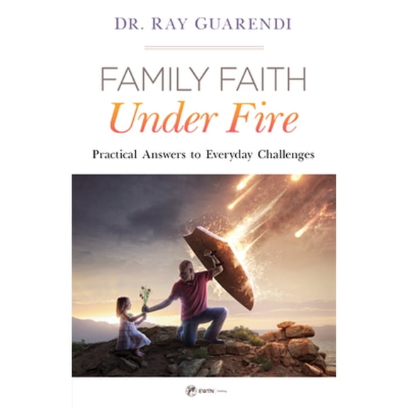 Pre-Owned Family Faith Under Fire: Practical Answers to Everyday Challenges, 9781682782699, 1682782697, Paperback,