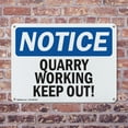 thumbnail image 4 of (2 Pack) Quarry Workings Keep Out! OSHA Notice Sign 10 Inch X 7 Inch Indoor / Outdoor Rust-Free Aluminum Metal Signs for Workplace, Workshop, and Construction Site, Made in the USA, 4 of 8