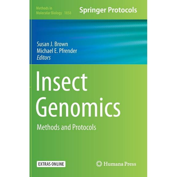 Methods in Molecular Biology Insect Genomics: Methods and Protocols, Book 1858, (Hardcover)