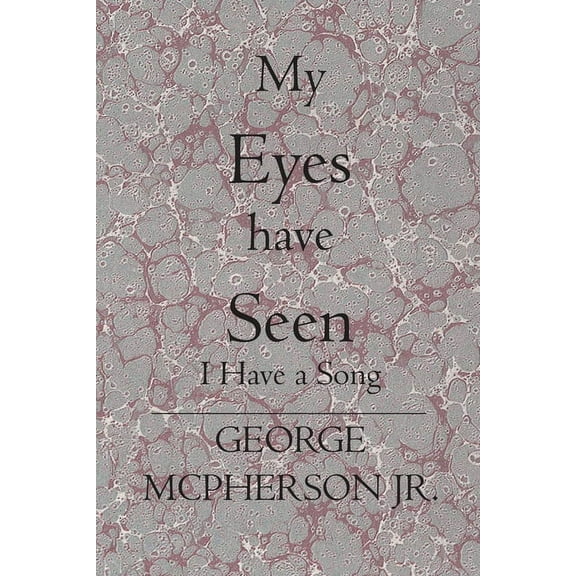 My Eyes Have Seen : I Have a Song (Paperback)