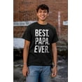 thumbnail image 4 of Best Papa Ever Fathers Day Gift Men's Graphic T Shirt Tees Brisco Brands S, 4 of 5