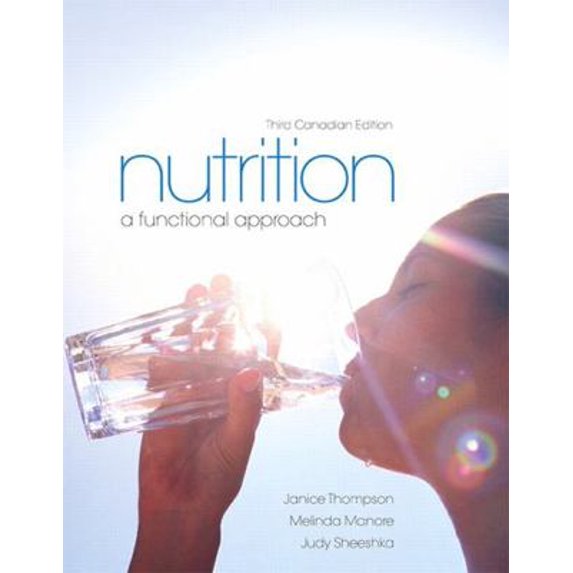 Pre-Owned Nutrition: A Functional Approach, Third Canadian Edition (Paperback) 0321748875 9780321748874