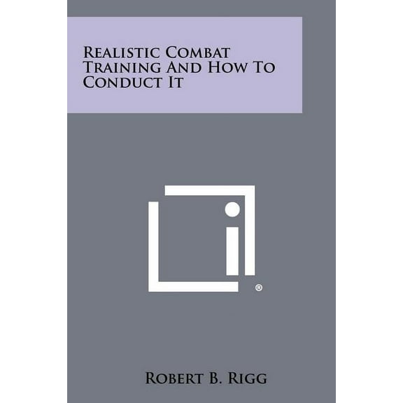 Realistic Combat Training and How to Conduct It (Paperback)