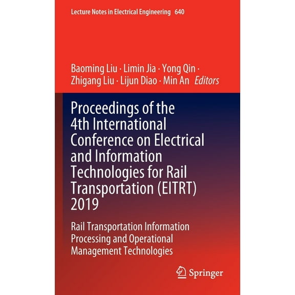 Lecture Notes in Electrical Engineering Proceedings of the 4th International Conference on Electrical and Information Technologies for Rail Transportation (Eitr, Book 640, (Hardcover)