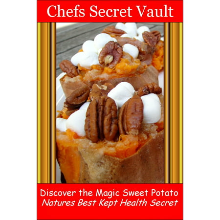 Discover the Magic Sweet Potato: Natures Best Kept Health Secret -