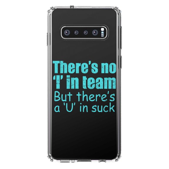 DistinctInk Clear Shockproof Hybrid Case for Samsung Galaxy S10  PLUS (6.4" Screen) - TPU Bumper Acrylic Back Tempered Glass Screen Protector - There's No I in Team There's a U in Suck