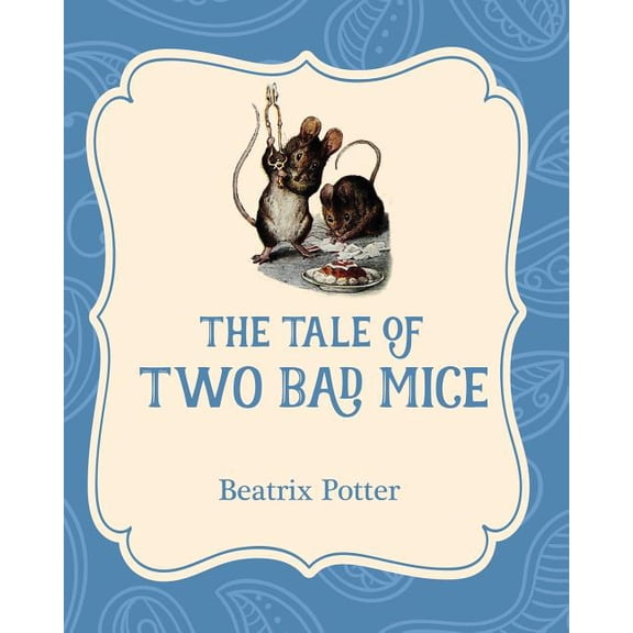 The Tale of Two Bad Mice, (Paperback)