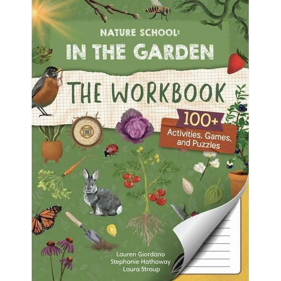 Nature School Nature School: In the Garden: The Workbook: 100  Activities, Games, and Puzzles, (Paperback)