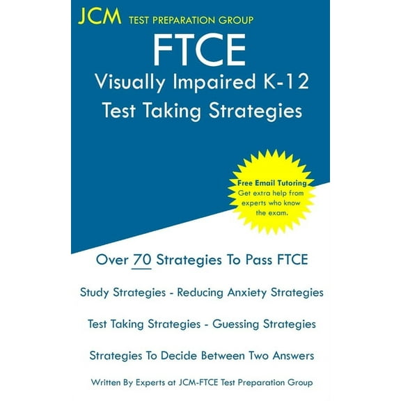 FTCE Visually Impaired K-12 - Test Taking Strategies: FTCE 044 Exam - Free Online Tutoring - New 2020 Edition - The late, (Paperback)