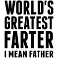 thumbnail image 3 of CafePress - World's Greatest Farter I Mean Father T Shirt - Men's White Classic Cotton T-Shirts, 3 of 4