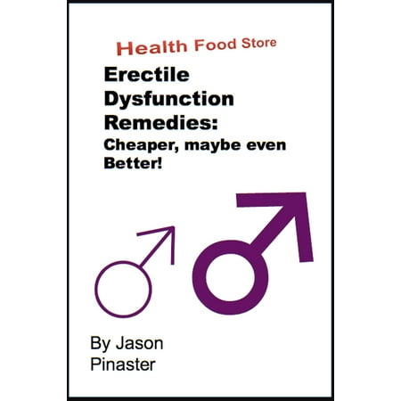 Erectile Dysfunction Remedies: Cheaper, Maybe Even Better! -