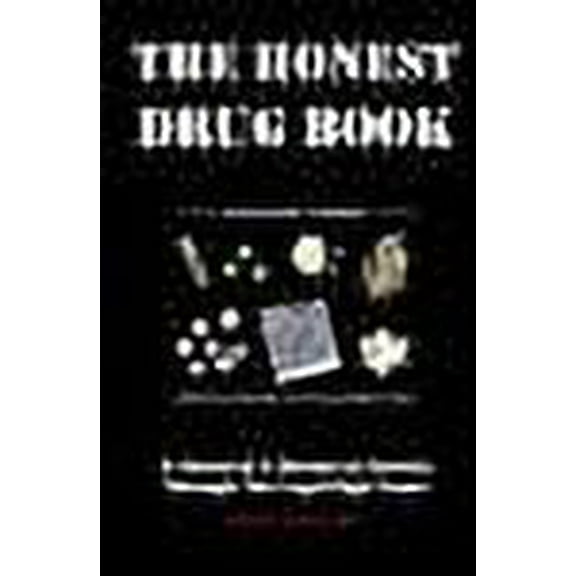 The Honest Drug Book: A Chemical & Botanical Journey Through The Legal High Years (Paperback)