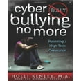 thumbnail image 1 of Cyber Bullying No More: Parenting A High Tech Generation, 1 of 1