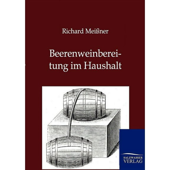 Beerenweinbereitung im Haushalt (Paperback)