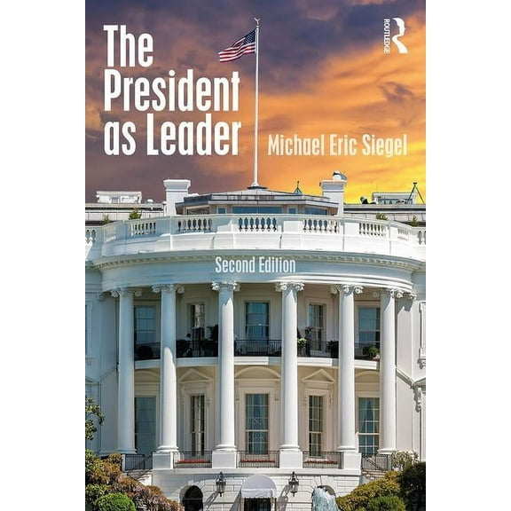 The President as Leader, (Paperback)
