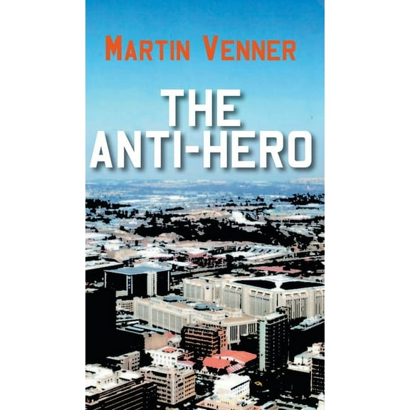 The Anti-Hero (Hardcover)