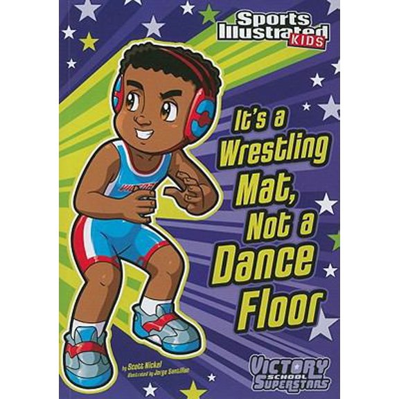 Pre-Owned It's a Wrestling Mat, Not a Dance Floor (Paperback) 1434230767 9781434230768