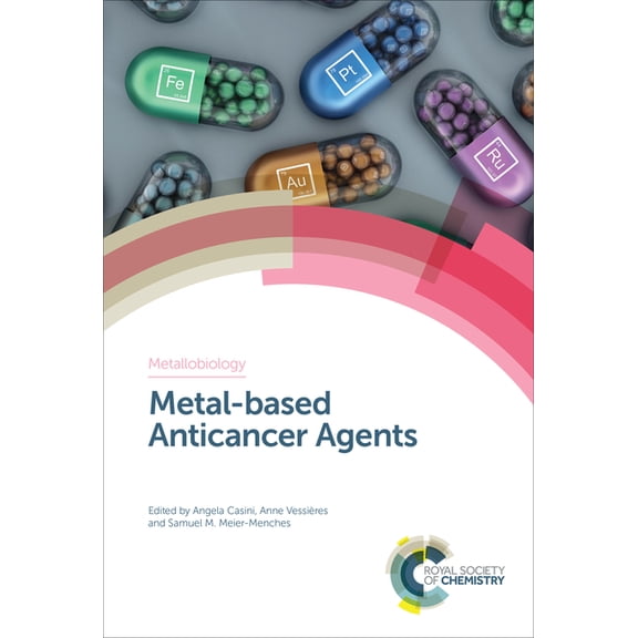 Metallobiology Metal-Based Anticancer Agents, Book 14, (Hardcover)