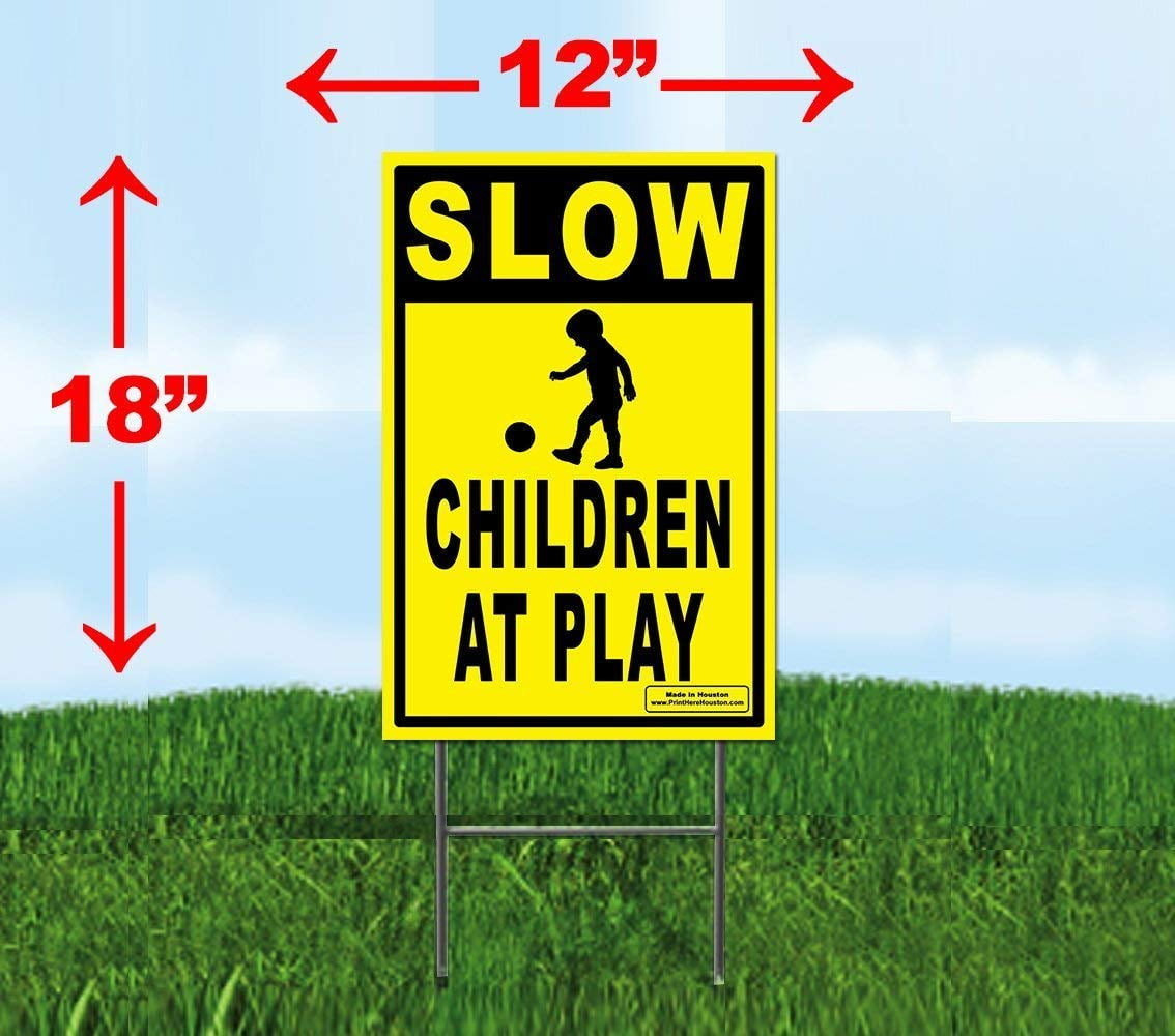 CHILDREN AT PLAY  Coroplast SIGN with stake 12x18 SLOW 