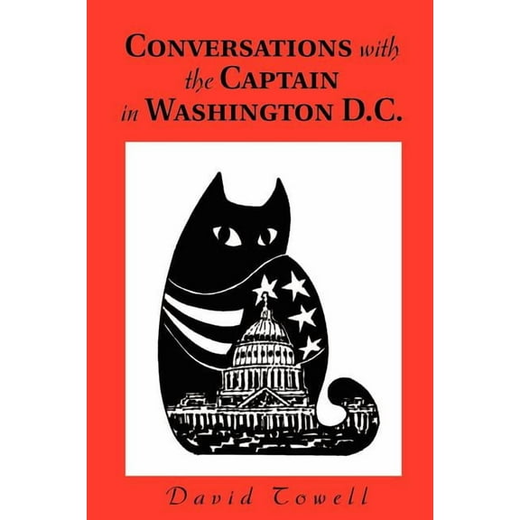 Conversations with the Captain in Washington D.C., (Paperback)