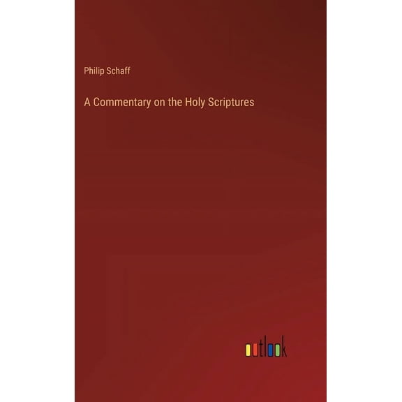 A Commentary on the Holy Scriptures (Hardcover)