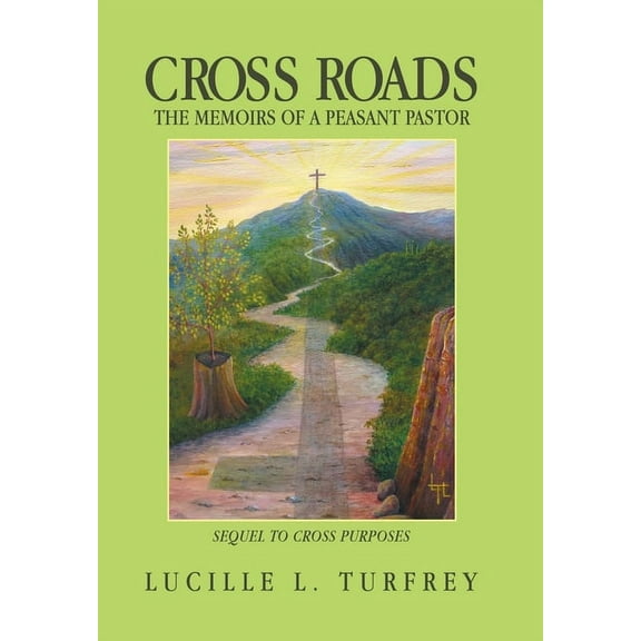 Cross Roads : The Memoirs of a Peasant Pastor (Hardcover)