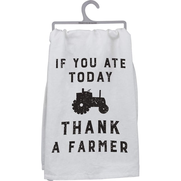 Primitives by Kathy Farmhouse Dish Towel, 28"x 28", If You Ate Today Thank A Farmer