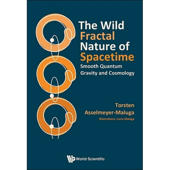 The Wild Fractal Nature of Spacetime, (Hardcover)