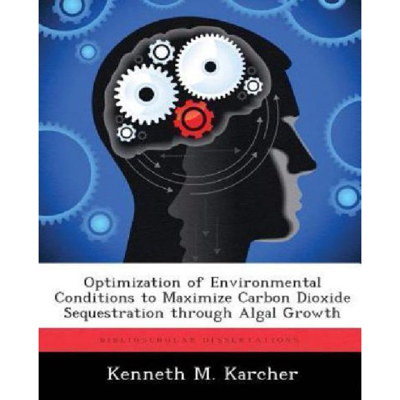 Optimization of Environmental Conditions to Maximize Carbon Dioxide Sequestration Through Algal Growth