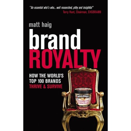Brand Royalty: How the World's Top 100 Brands Thrive and Survive, Used [Hardcover]