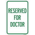 thumbnail image 1 of SignMission A-1218-23212 12 x 18 in. Aluminum Sign - Reserved for Doctor, 1 of 1