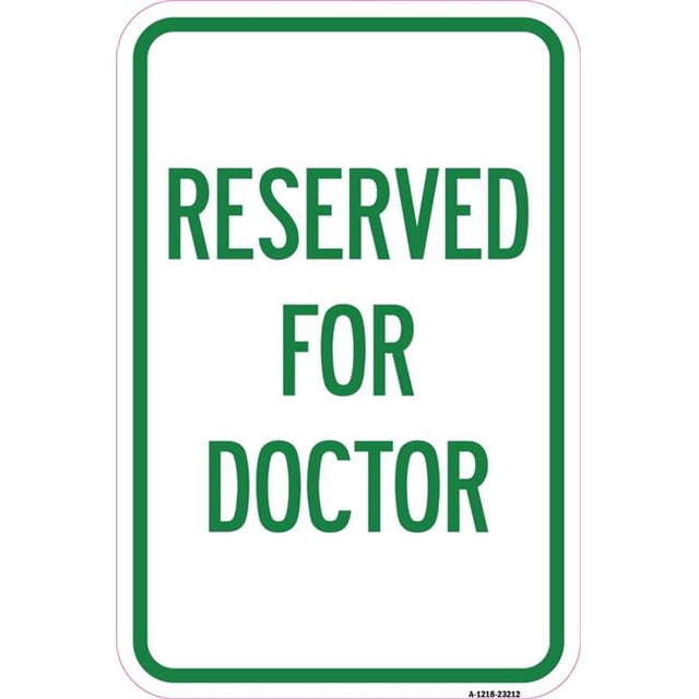 SignMission A-1218-23212 12 x 18 in. Aluminum Sign - Reserved for Doctor