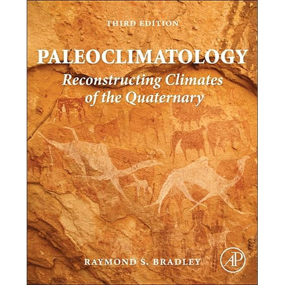 Paleoclimatology: Reconstructing Climates of the Quaternary, (Hardcover)