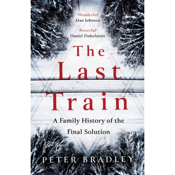 Pre-Owned The Last Train : A Family History of the Final Solution (Hardcover) 9780008474973