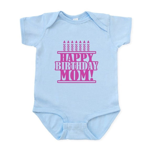 CafePress - Happy Birthday Mom Infant Bodysuit - Baby Light Bodysuit, Size Newborn - 24 Months