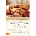 thumbnail image 1 of Loving Your Parents When They Can No Longer Love You, 1 of 2