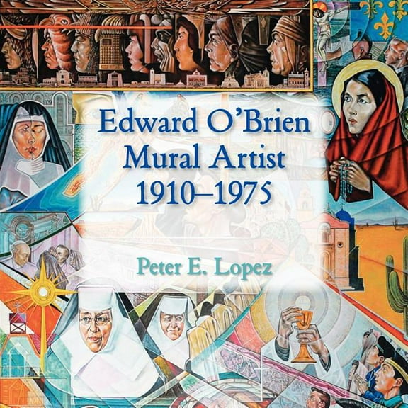 Edward O'Brien, Mural Artist, 1910-1975 (Paperback)