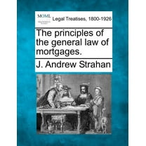 The Principles of the General Law of Mortgages. (Paperback)