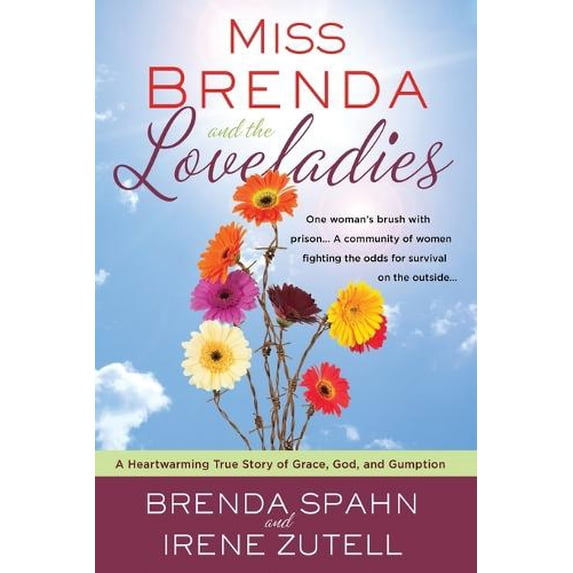Pre-Owned Miss Brenda and the Loveladies: A Heartwarming True Story of Grace, God, and Gumption (Paperback) 0307732193 9780307732194