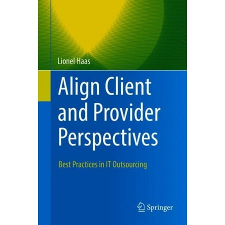 Align Client and Provider Perspectives : Best Practices in It