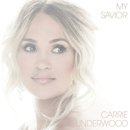 Carrie Underwood - My Savior - Music & Performance - CD
