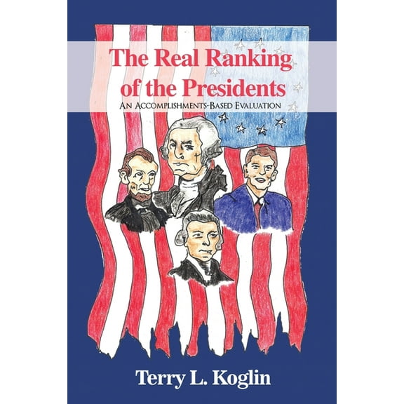 The Real Ranking of the Presidents (Paperback)
