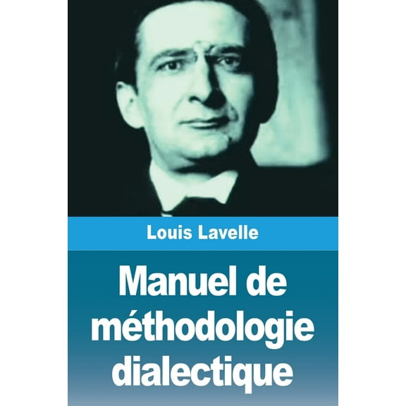 Manuel de méthodologie dialectique, (Paperback)