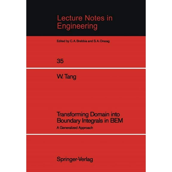 Lecture Notes in Engineering Transforming Domain Into Boundary Integrals in Bem: A Generalized Approach, Book 35, (Paperback)